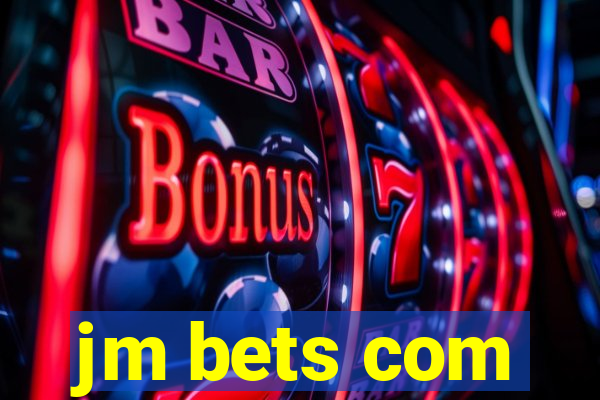 jm bets com